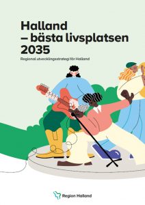 Omslag till Halland – bästa livsplatsen 2035